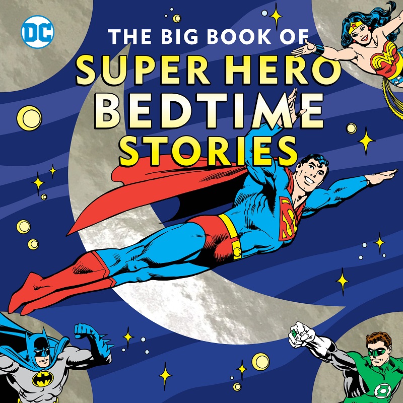 The Big Book of Super Hero Bedtime Stories Downtown Bookworks