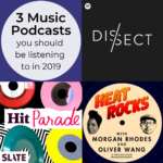 Three Music Podcasts You Should Be Listening To In 2019