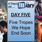 Geekiary Anniversary Day Five: 5 Tropes We Hope End Soon