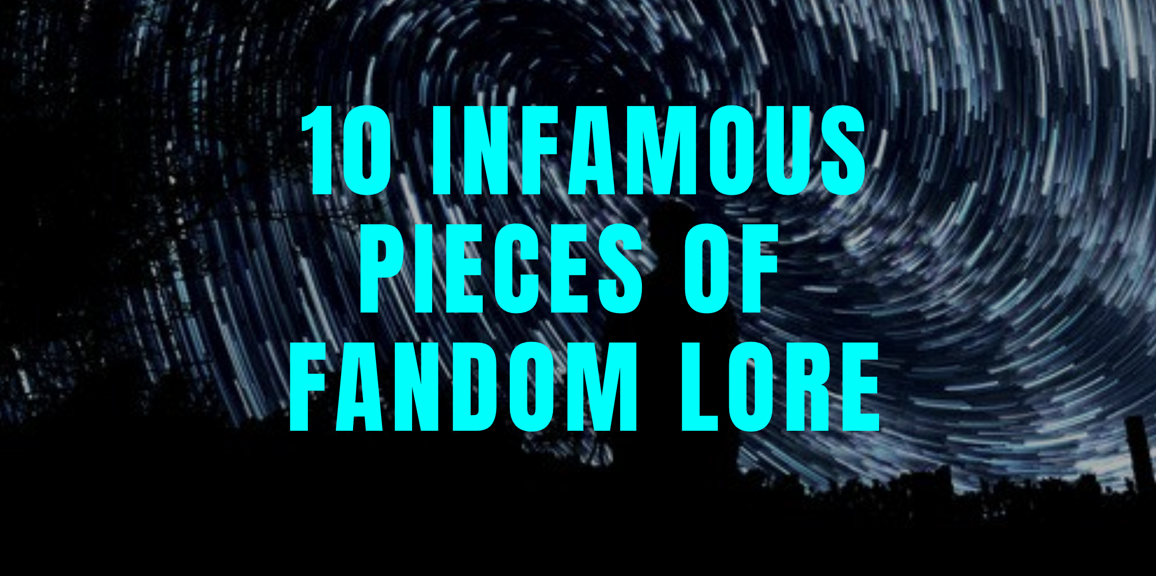 ten infamous pieces of fandom lore