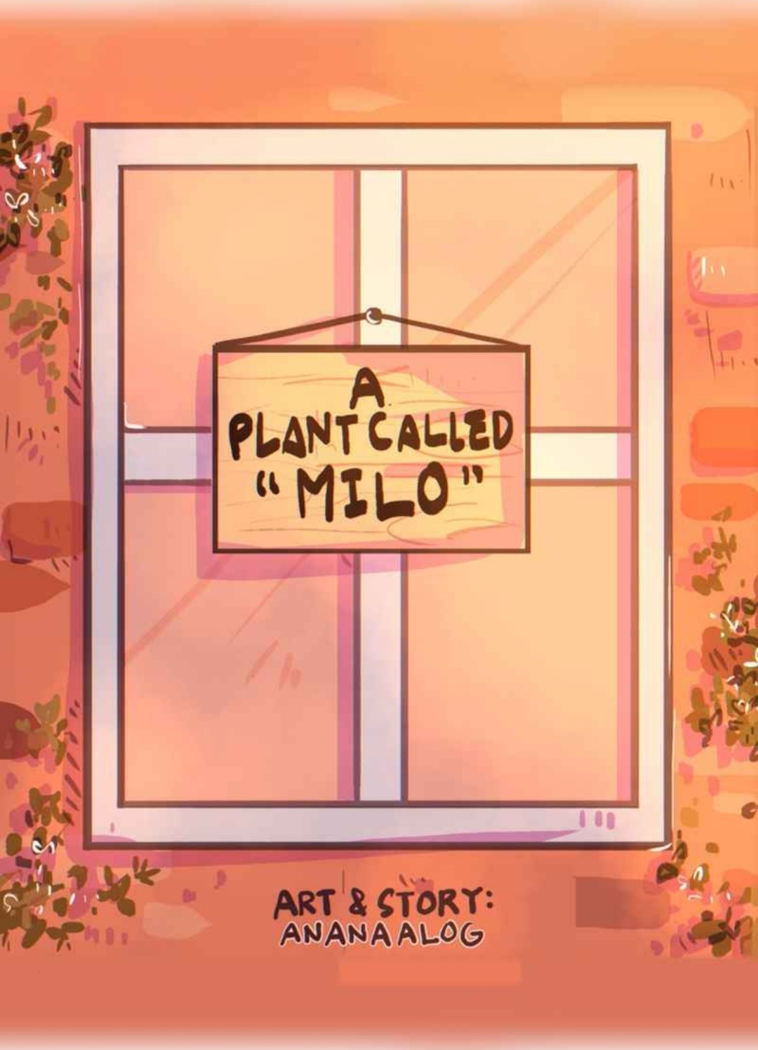 A Plant Called Milo by anana alog