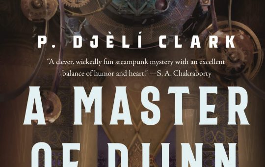 A Master of Djinn by P. Djèlí Clark