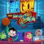 Teen Titans Go See Space Jam Movie