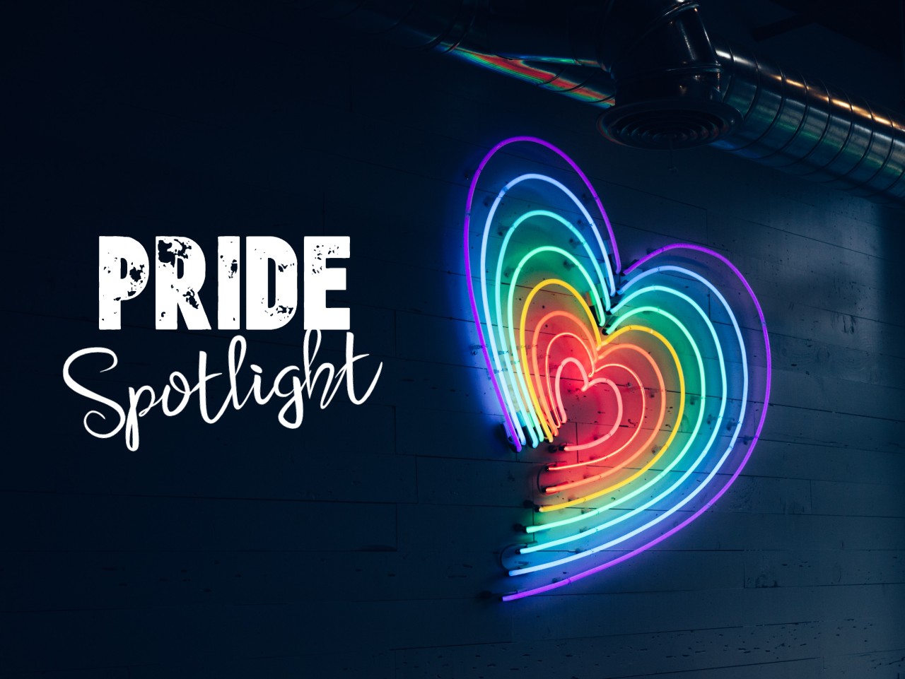 Pride 2021 Spotlight