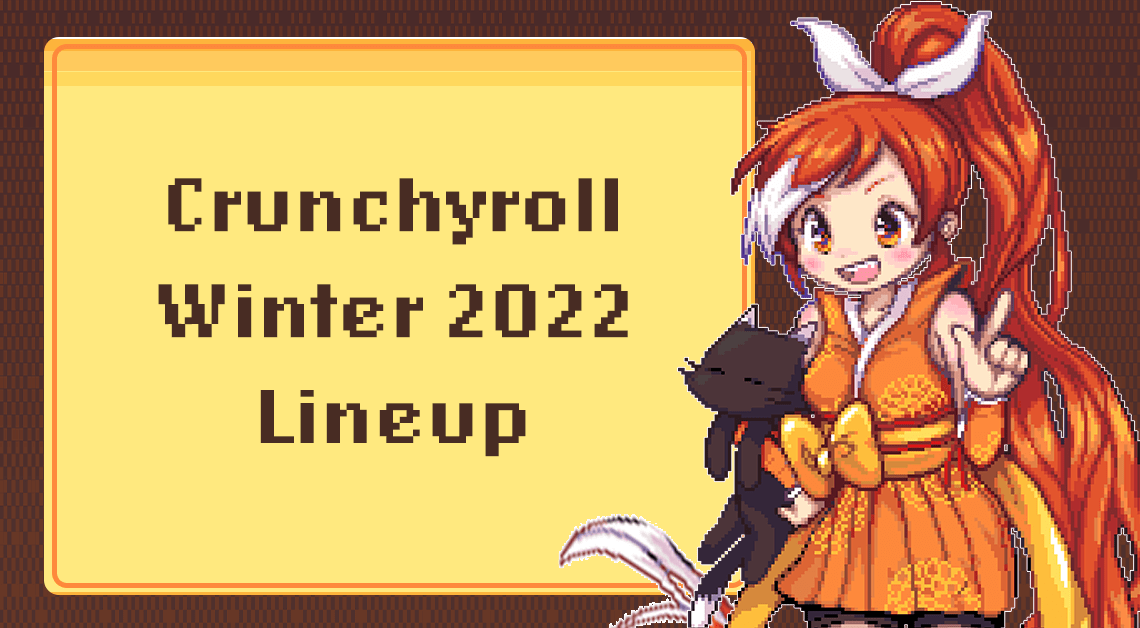 Crunchyroll Winter 22 Lineup 30 New Returning Shows