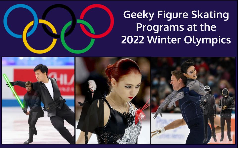 Geeky Figure Skating Programs Winter Olympics 2022
