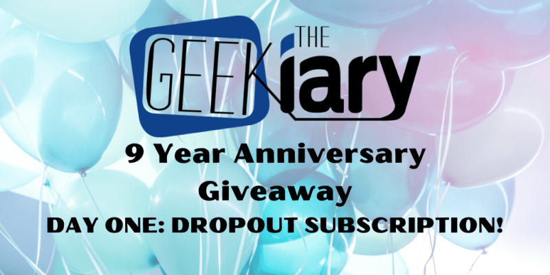 Dropout giveaway for Geekiary Anniversary