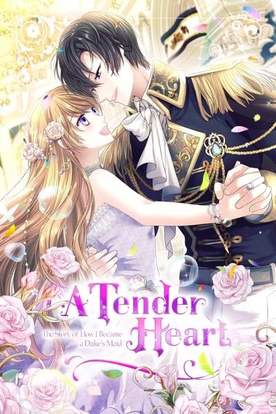 A Tender Heart: The Story of How I Became a Duke’s Maid by Aloha & Jooahri