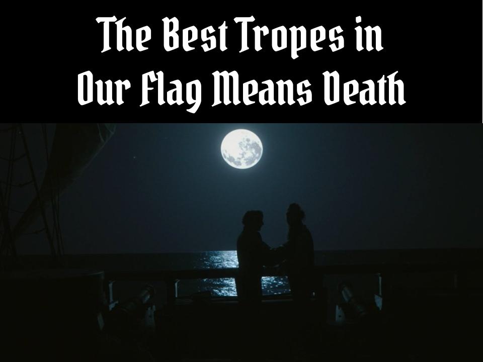 Our Flag Means Death Tropes