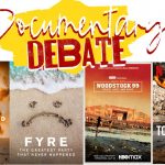 Documentary Debate: Failed Festivals Edition