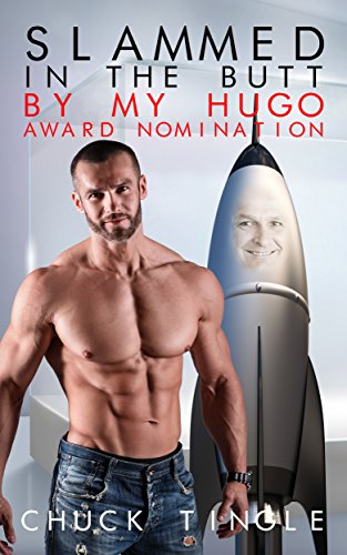 Slammed In The Butt By My Hugo Award Nomination book cover