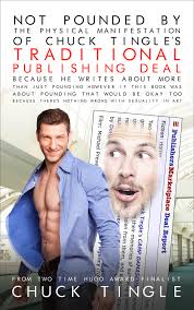 Not Pounded By The Physical Manifestation Of Chuck Tingle’s Traditional Publishing Deal Because He Writes About More Than Just Pounding However If This Book Was About Pounding That Would Be Okay Too Because There’s Nothing Wrong With Sexuality In Art book cover