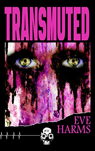 Transmuted by Eve Harms