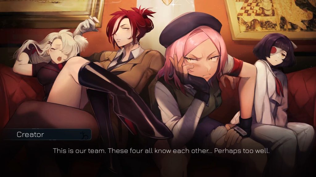 Four girls of eccentric appearance sat on a big sofa. They don't seem to appreciate each other very much. A dialogue box indicates that someone named "Creator" is saying: "This is our team. These four all know each other... Perhaps too well."